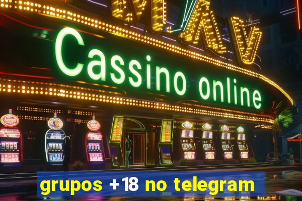 grupos +18 no telegram